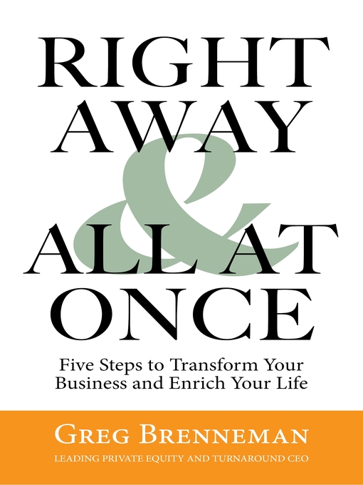 Title details for Right Away and All At Once by Greg Brenneman - Available